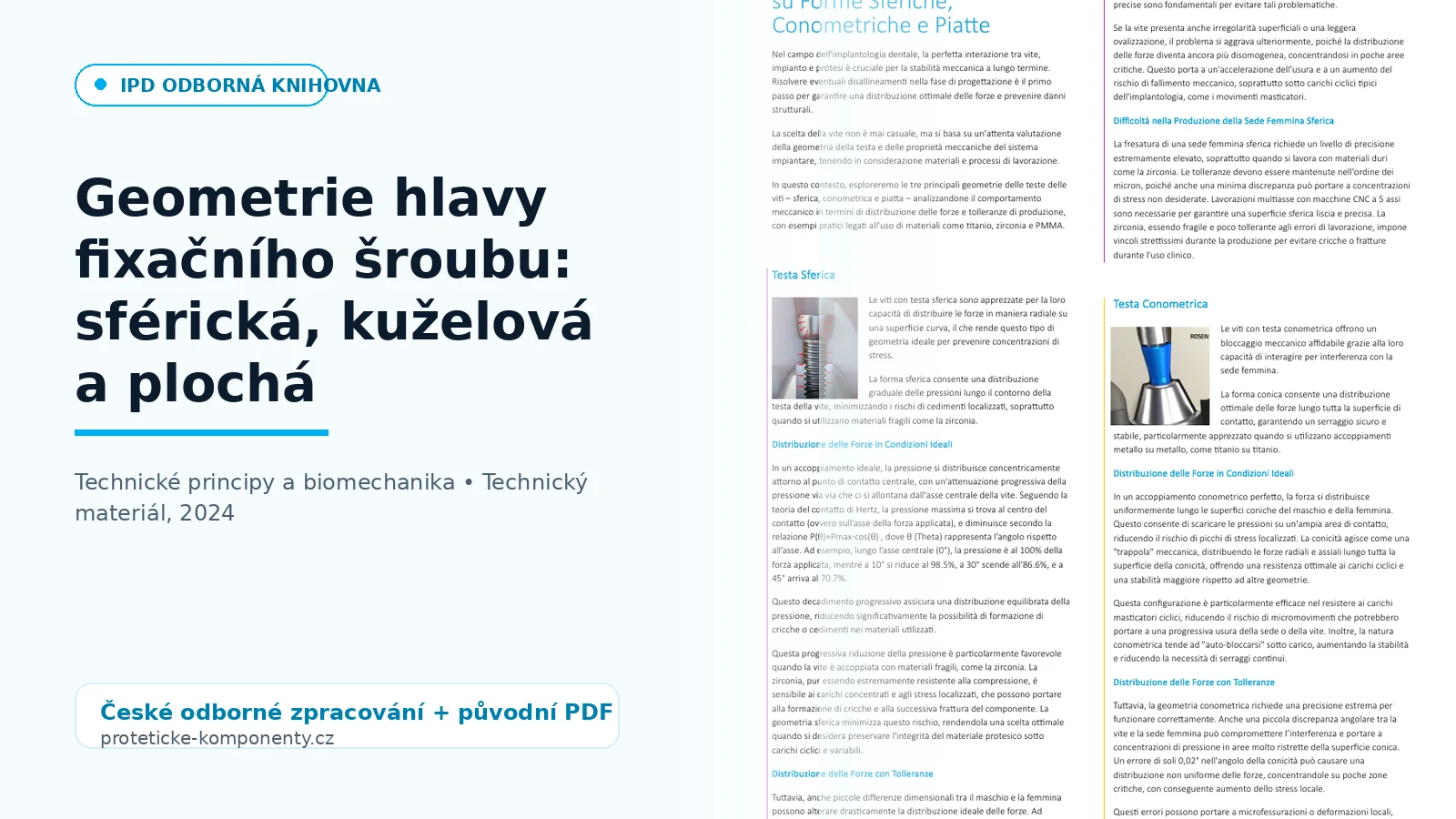 Geometrie hlavy fixačního šroubu: sférická, kuželová a plochá