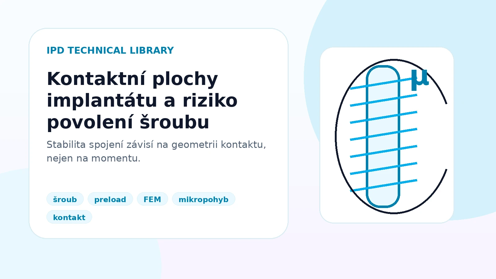 Kontaktní plochy implantátu a riziko povolení šroubu