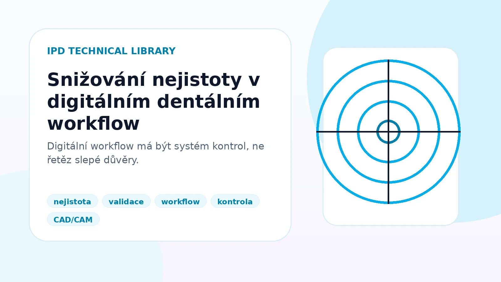 Snižování nejistoty v digitálním dentálním workflow