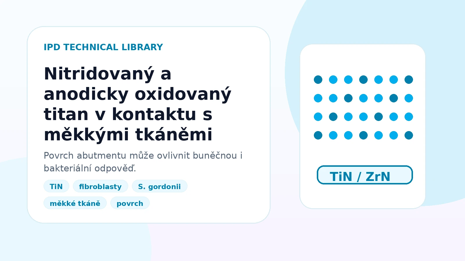 Nitridovaný a anodicky oxidovaný titan v kontaktu s měkkými tkáněmi